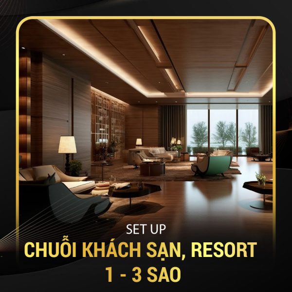 Setup Chuỗi khách sạn, resort 1 - 3 sao